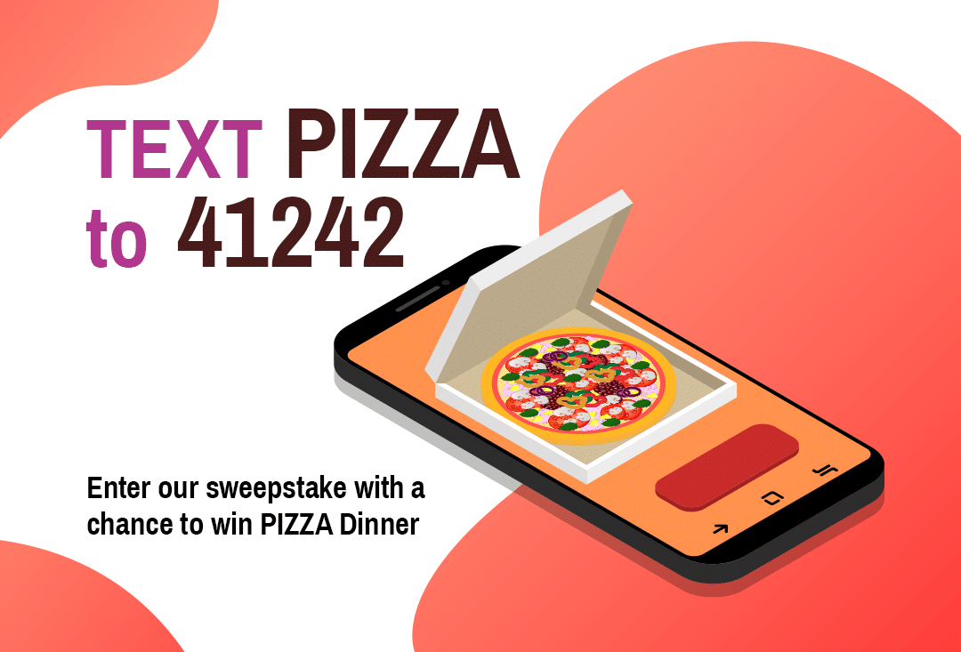 Text PIZZA to 41242